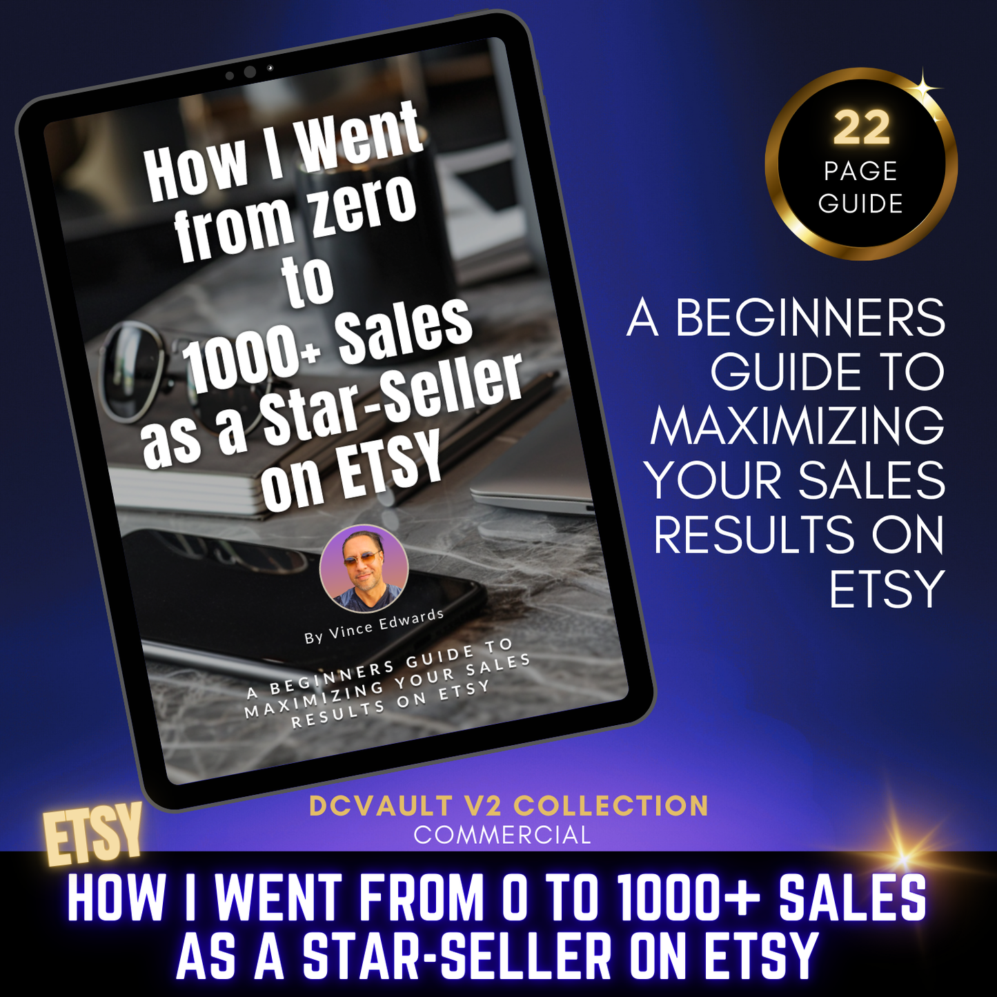 HOW I WENT FROM 0 TO 1000+ SALES AS A STAR-SELLER ON ETSY - By Vince E (COM) - PER