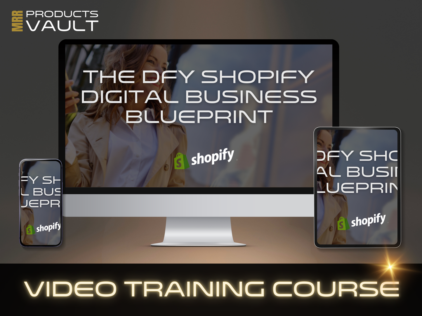 The DFY Shopify Digital Business Blueprint - Video Course (COM)