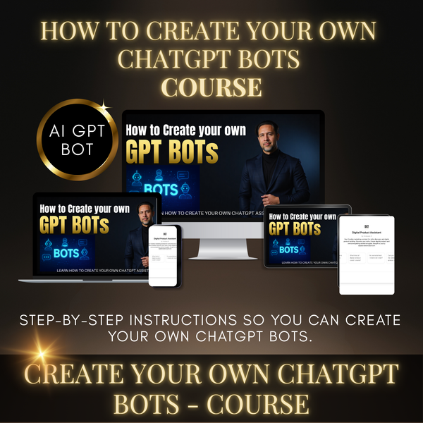 How to Create your own ChatGPT Bots - Course