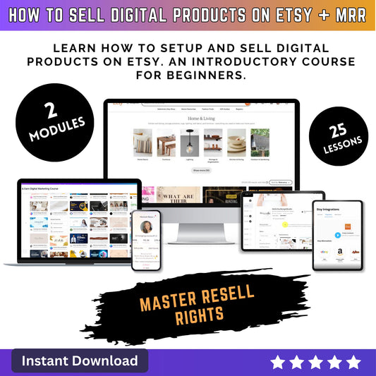 How to sell Digital Products on Etsy Course - Digital Marketing Video Course Sell on Etsy -Master Resell Rights  - MRR - MRR Products Vault